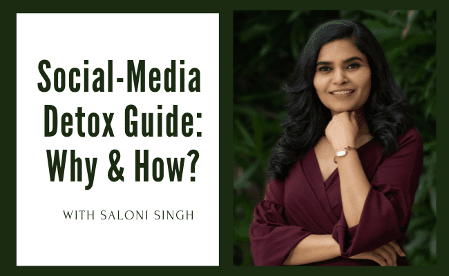 life coach Saloni Singh on social media break